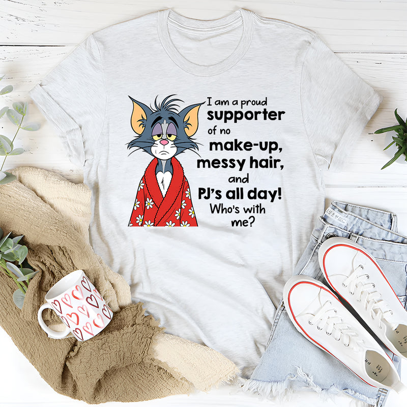 No Make-Up Messy Hair And Pj's All Day T-Shirt
