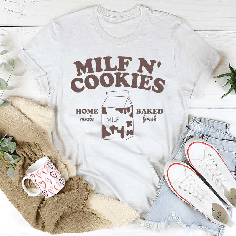 Milf N' Cookies Home Made Baked Fresh T-Shirt