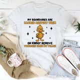 My Boundaries Are Sacred Respect Them or Kindly Remove Yourself From My Peace T-Shirt
