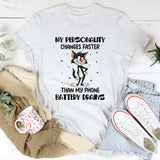 My Personality Changes Faster Than My Phone Battery Drains T-Shirt