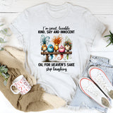 I'm Sweet Lovable Kind Shy And Innocent T-Shirt
