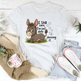 I Still Care I'm Just Done Showing It T-Shirt