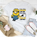 I Hate It When Coworkers Act Like Supervisors Please Act Your Wage T-Shirt