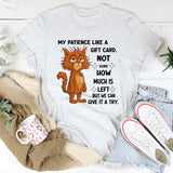 My Patience Like A Gift Card T-Shirt