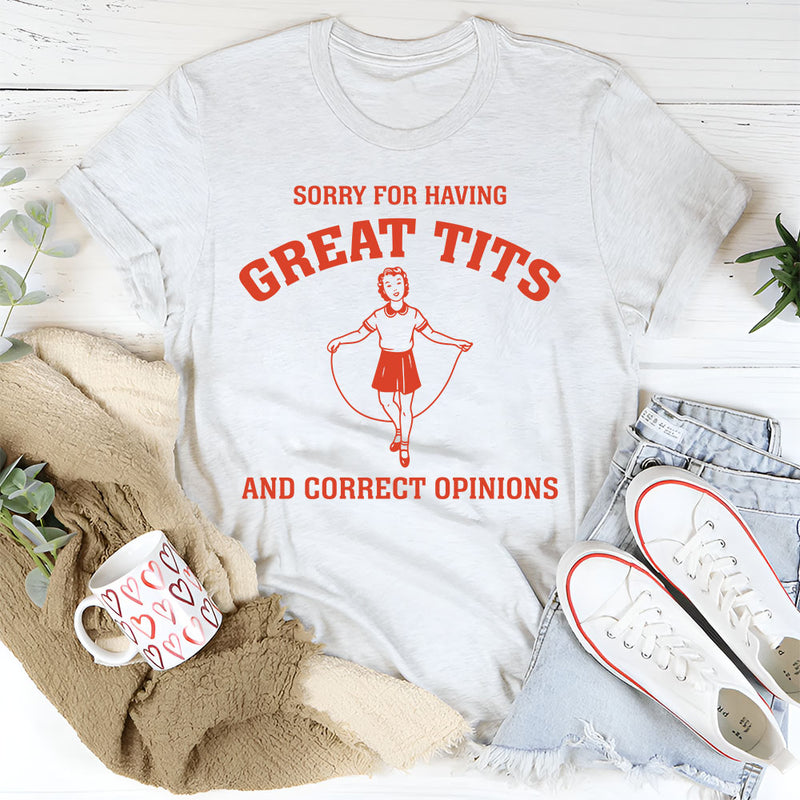 Sorry For Having Great Tits T-Shirt