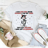 I Look Both Ways Before Crossing a One-Way Street T-Shirt