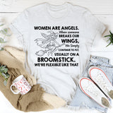 Women Are Angels Usually on a Broomstick. We’re Flexible Like That T-Shirt