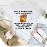 I’m Not Just an Aunt I’m a Big Cup of Wonderful Covered in Awesome Sauce… T-Shirt
