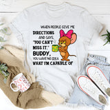 You Have No Idea What I'm Capable Of T-Shirt