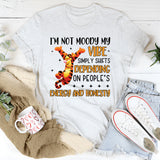 I’m Not Moody My Vibe Simply Shifts Depending on People’s Energy and Honesty T-Shirt