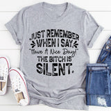 Just Remember When I Say Have A Nice Day T-Shirt