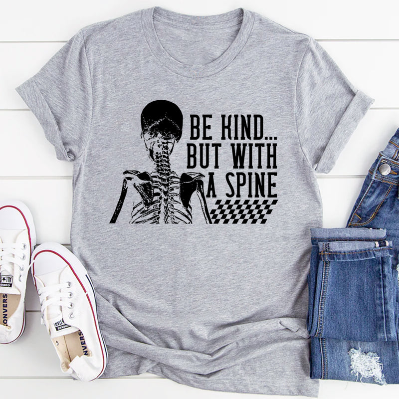 Be kind But With A Spine T-Shirt