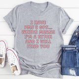 I Have PMS & GPS T-Shirt