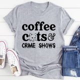Coffee Cats & Crime Shows T-Shirt