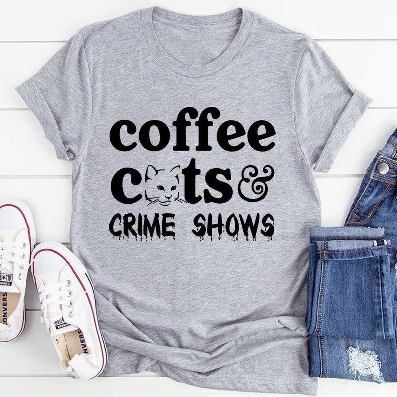 Coffee Cats & Crime Shows T-Shirt