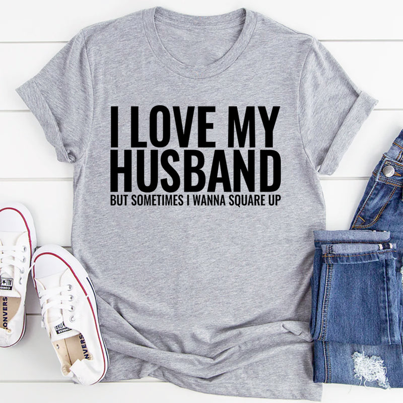 I Love My Husband T-Shirt