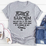 My Level Of Sarcasm T-Shirt