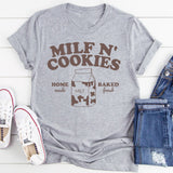 Milf N' Cookies Home Made Baked Fresh T-Shirt