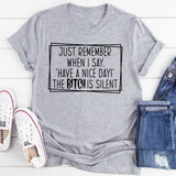 Have A Nice Day T-Shirt