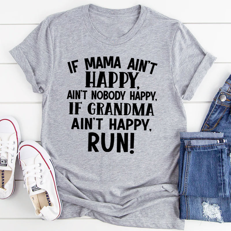 If Mama Ain't Happy T-Shirt