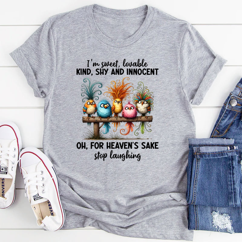 I'm Sweet Lovable Kind Shy And Innocent T-Shirt