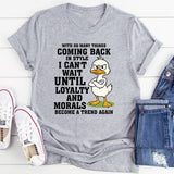 With So Many Things Coming Back In Style T-Shirt