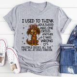I Used To Think Adulthood Was One Crisis After Another T-Shirt