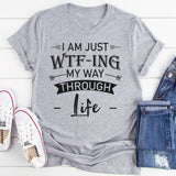 My way through life T-Shirt