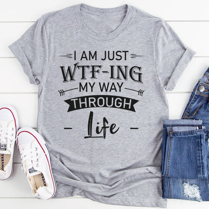 My way through life T-Shirt