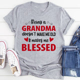 Being A Grandma T-Shirt