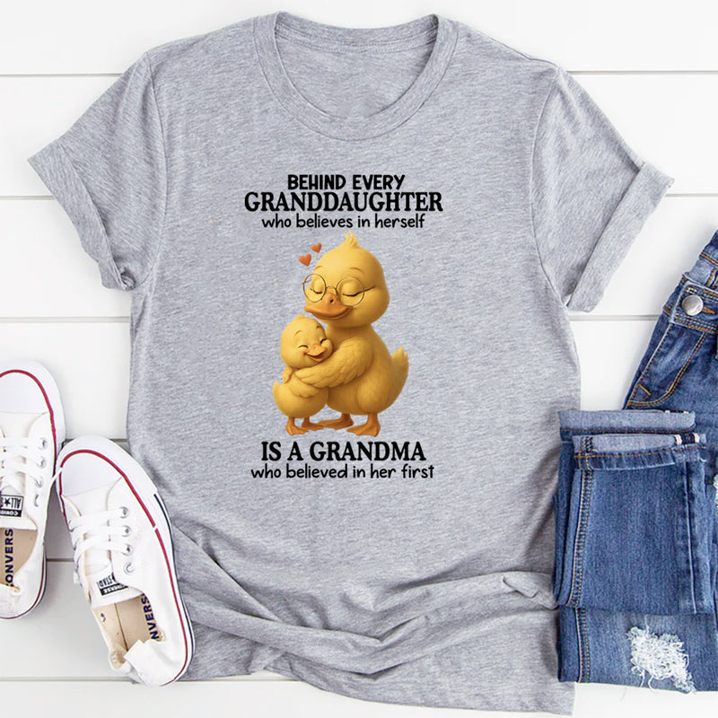Behind Every Granddaughter Who Believes In Herself T-Shirt