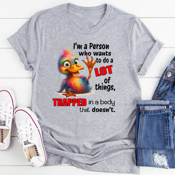 I Am A Person Who Wants To Do A Lot Of Things T-Shirt