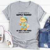Me & My Bed Are Happily Married T-Shirt