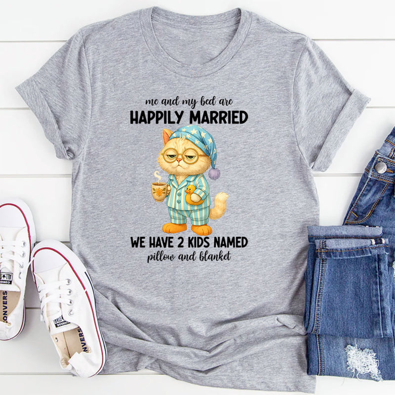 Me & My Bed Are Happily Married T-Shirt