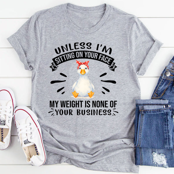 Unless I'm Sitting On Your Face T-Shirt