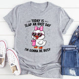 Today Is Slap An Idiot Day T-Shirt