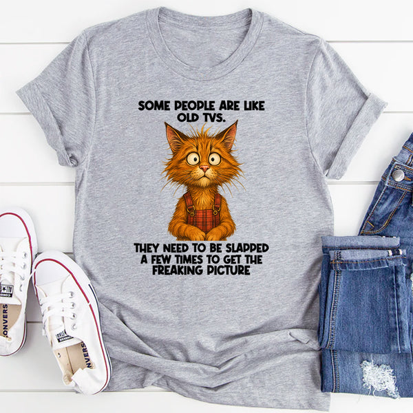 Some People Are Like Old TV T-Shirt
