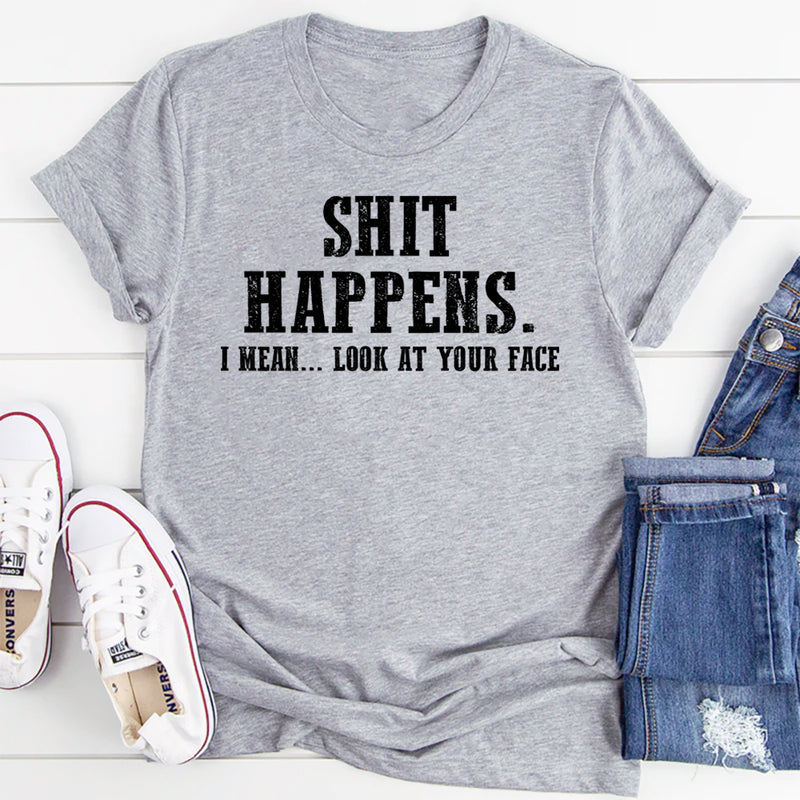 Shit Happens T-Shirt
