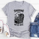 Surviving Purely Out Of Spite T-Shirt