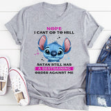 Nope I Can't Go To Hell T-Shirt