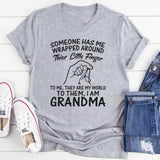Someone Has Me Wrapped Around Their Little Finger Grandma T-Shirt