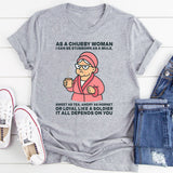 As A Chubby Woman I Can Be Stubborn As A Mule Sweet T-Shirt