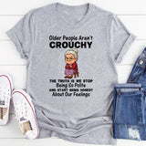 Older People Aren't Crouchy T-Shirt