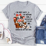 I’M Not Lazy I’M Waiting For Inspiration To Hit Me T-Shirt
