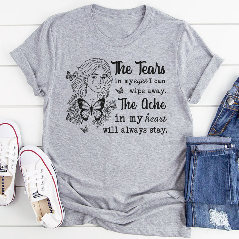 I Can Wipe Away The Tears From My Eyes T-Shirt