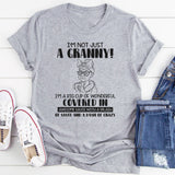 I’m Not Just a Grandma, I’m a Big Cup of Wonderful T-Shirt