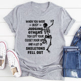 When You Were Busy Judging Others T-Shirt