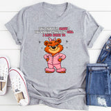You Think I'm Sassy You Should Meet the Girl I Gave Birth To T-Shirt