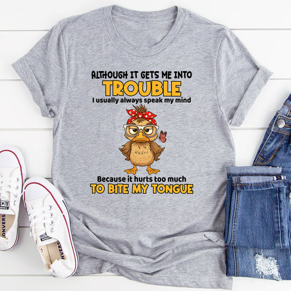 I Speak My Mind Because It Hurts To Bite My Tongue T-Shirt