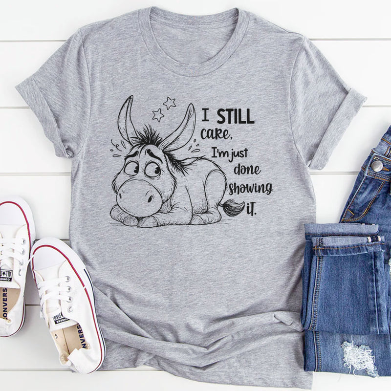 I Still Care, I’m Just Done Showing It T-Shirt